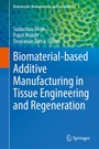 Cover: Biomaterial-based Additive Manufacturing in Tissue Engineering and Regeneration - Springer