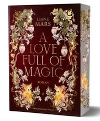 Abbildung von: A Love full of Magic - Drachenmond Verlag GmbH