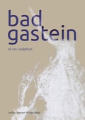 Cover: Bad Gastein - Verlag Anton Pustet Salzburg