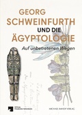 Cover: Georg Schweinfurth und die &Auml;gyptologie - Michael Imhof Verlag