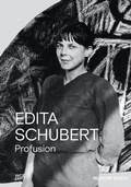 Cover: Edita Schubert: Profusion - Hatje Cantz Verlag