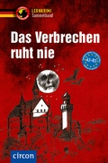 Cover: Das Verbrechen ruht nie - Circon Verlag GmbH