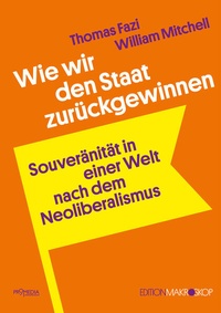 Abbildung von: Wie wir den Staat zurückgewinnen - Promedia