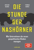 Bild: Die Stunde der Nash&ouml;rner. Wie Unternehmen die neuen geopolitischen Risiken managen. - Murmann