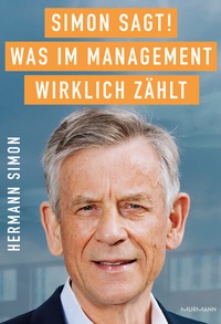 Abbildung von: SIMON SAGT! Was im Management wirklich zählt. - Murmann
