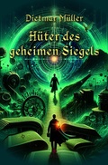Cover: H&uuml;ter des geheimen Siegels - Spica Verlag GmbH