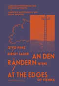 Cover: An den R&auml;ndern Wiens / At the Edges of Vienna - Mandelbaum Verlag eG