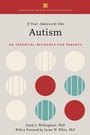 Cover: If Your Adolescent Has Autism - Oxford University Press Inc
