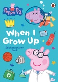 Cover: Peppa Pig: When I Grow Up Sticker Activity Book - Ladybird