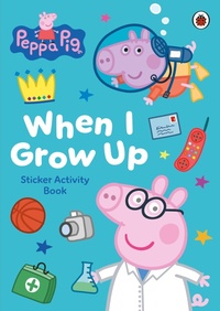 Enlarge image Cover: Peppa Pig: When I Grow Up Sticker Activity Book - Ladybird