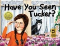 Cover: Have You Seen Tucker? - JJ Publishing LLC