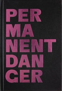 Enlarge image Cover: Permanent Danger Danger Permanent - Textile Museum of Canada with Owens Art Gallery