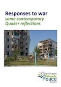 Cover: Responses to war - Northern Friends' Peace Board