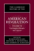 Cover: The Cambridge History of the American Revolution: Volume 3, Continuities, Changes, and Legacies - Cambridge University Press