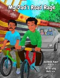 Enlarge image Cover: My Dad's Road Rage - Jasleen Kaur