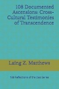 Enlarge image Cover: 108 Documented Ascensions - Esther's Antiquity and Art Press
