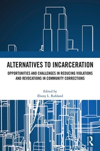 Abbildung von: Alternatives to Incarceration - Routledge