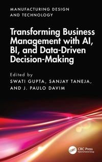 Enlarge image Cover: Transforming Business Management with AI, BI, and Data-Driven Decision-Making - CRC Press