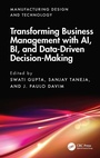 Cover: Transforming Business Management with AI, BI, and Data-Driven Decision-Making - CRC Press