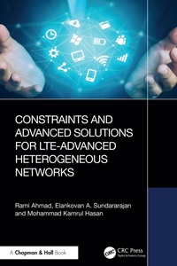 Enlarge image Cover: Constraints and Advanced Solutions for LTE-Advanced Heterogeneous Networks - Chapman and Hall