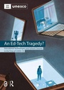 Cover: An Ed-Tech Tragedy? - Routledge