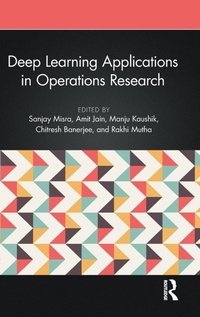 Enlarge image Cover: Deep Learning Applications in Operations Research - Routledge