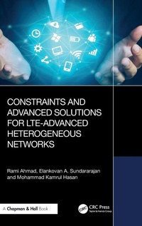 Enlarge image Cover: Constraints and Advanced Solutions for LTE-Advanced Heterogeneous Networks - CRC Press