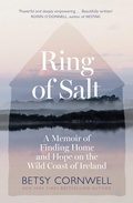 Cover: Ring of Salt: Finding home and hope on the Wild Coast of Ireland - Renegade Books
