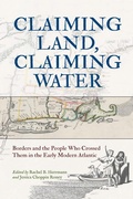 Cover: Claiming Land, Claiming Water - Princeton University Press