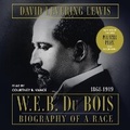 Cover: W.E.B. Du Bois: Biography of a Race, 1868-1919 - SIMON & SCHUSTER AUDIO