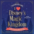 Cover: I Love Disney's Magic Kingdom - SIMON & SCHUSTER AUDIO