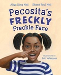 Cover: Pecosita's Freckly Freckle Face - Denene Millner Books/Simon & Schuster Books for Young Readers