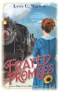 Cover: Frayed Promises - Lynn U Watson