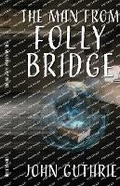 Cover: The Man from Folly Bridge - John Guthrie