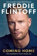 Cover: Freddie Flintoff: Coming Home - BLINK Publishing