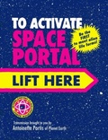 Cover: To Activate Space Portal Lift Here - Scallywag Press