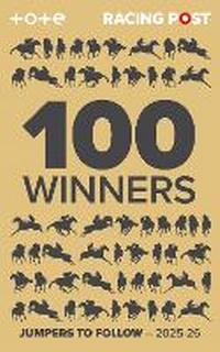 Abbildung von: Racing Post 100 Winners - Pitch Publishing Ltd