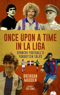 Enlarge image Cover: Once Upon a Time in La Liga - Pitch Publishing Ltd