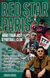 Abbildung von: Red Star Paris, More Than Just a Football Club - Pitch Publishing Ltd