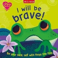 Enlarge image Cover: I Will Be Brave! (Frog) - Miles Kelly Publishing Ltd