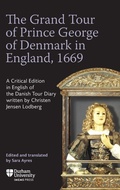 Bild: The Grand Tour of Prince George of Denmark in England, 1669 - Boydell & Brewer