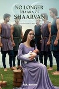Cover: No Longer Shaara of Shaarvan - K.S. Riggin