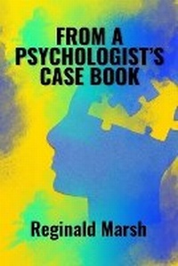 Enlarge image Cover: From a Psychologist's Case book - Upway Books