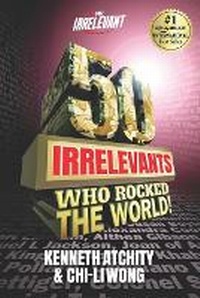 Enlarge image Cover: 50 Irrelevants Who Rocked The World! - Story Merchant