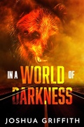 Cover: In a World of Darkness (The Yonuh Trilogy, #1) - Joshua Griffith