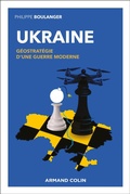 Cover: Ukraine - G&eacute;ostrat&eacute;gie d'une guerre moderne - Armand Colin