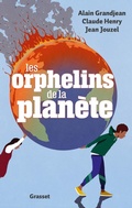 Cover: Les orphelins de la Plan&egrave;te - Grasset