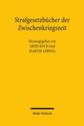Abbildung von: Strafgesetzbücher der Zwischenkriegszeit - Mohr Siebeck