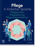 Cover: Pflege in Einfacher Sprache Pflegeprozess Pflegeplanung Pflegedokumentation - Elsevier