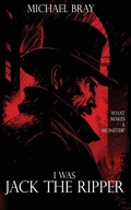 Cover: I Was Jack the Ripper - Megalodon Press